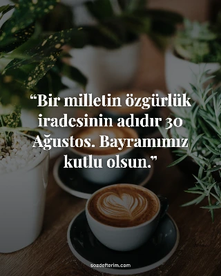 Bir milletin özgürlük iradesinin adıdır 30 Ağustos. Bayramımız kutlu olsun.