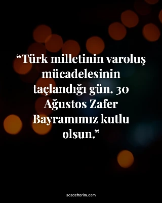 Türk milletinin varoluş mücadelesinin taçlandığı gün. 30 Ağustos Zafer Bayramımı