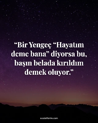 Bir Yengeç “Hayatım deme bana” diyorsa bu, başın belada kırıldım demek oluyor.