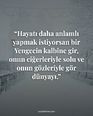 Hayatı daha anlamlı yapmak istiyorsan bir Yengecin kalbine gir, onun ciğerleriyl
