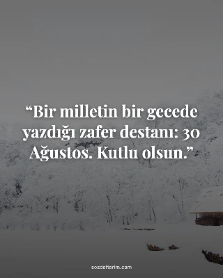 Bir milletin bir gecede yazdığı zafer destanı: 30 Ağustos. Kutlu olsun.