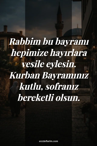 Rabbim bu bayramı hepimize hayırlara vesile eylesin. Kurban Bayramınız kutlu, so